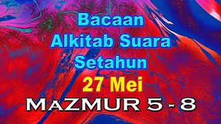 Bacaan Alkitab Setahun 27 Mei Kitab Mazmur 5 - 8 | Jadwal Bacaan Alkitab Suara Online Warga Sorga