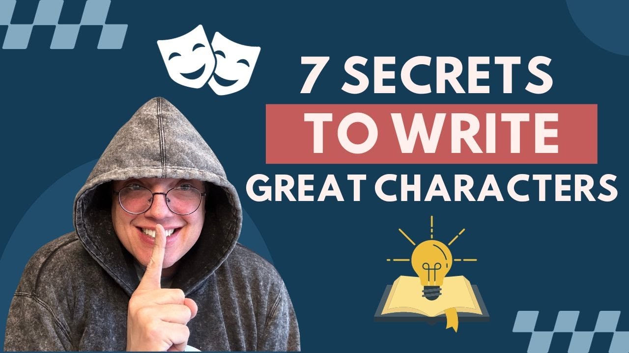 7 Secrets for Writing Great Characters! - YouTube