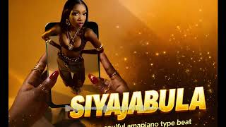 Kabza Desmall Young Stunna U0026 Thatohatsi  Siyajabula ft Babalwa M Thukuthela  Type Beat 2026