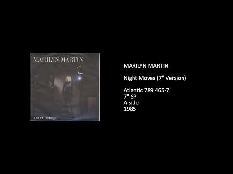 Marilyn Martin — MARILYN MARTIN - Night Moves (7'' Version) - 1985