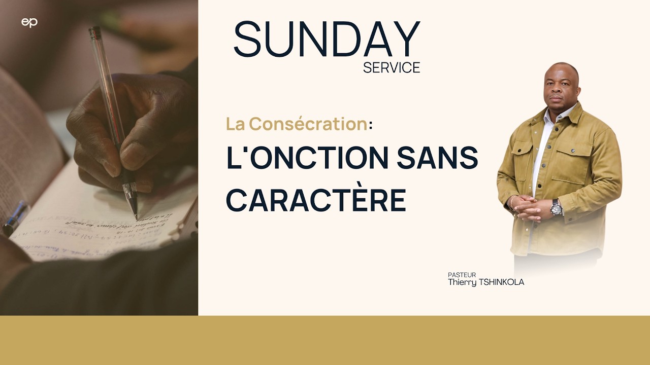 LA CONSÉCRATION : L'ONCTION SANS CARACTÈRE - PASTEUR THIERRY  TSHINKOLA