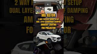 MG ASTOR - 2 Way Passive Audio Setup | Dual Layer Soundproof Damping | Ambient Light | Fog Projector