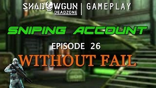 Shadowgun Deadzone Gameplay ZC - Trainyard - Sniping Acct Ep 26: "Without Fail" (iOS)