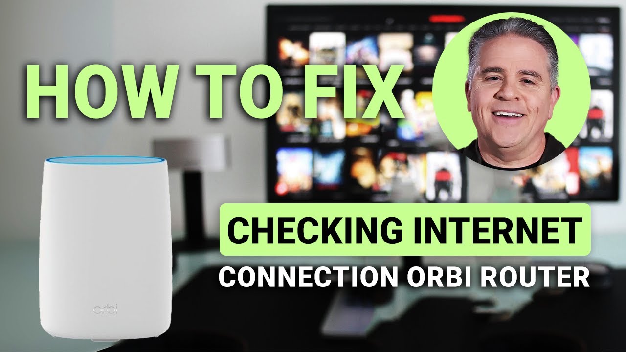 How To Troubleshoot Orbi Router Stuck On Checking Internet Connection ...