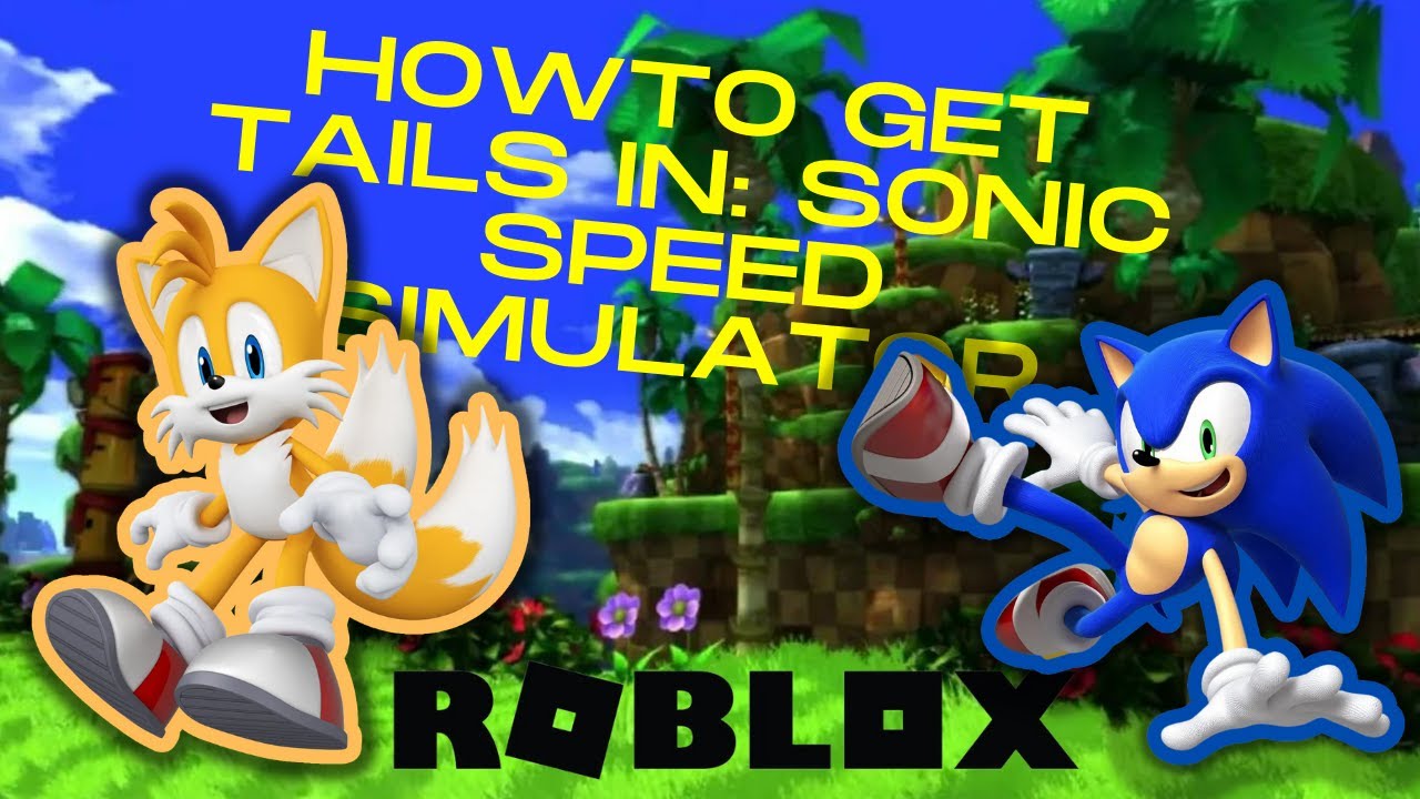 How to get tails in sonic speed simulator - ROBLOX - YouTube