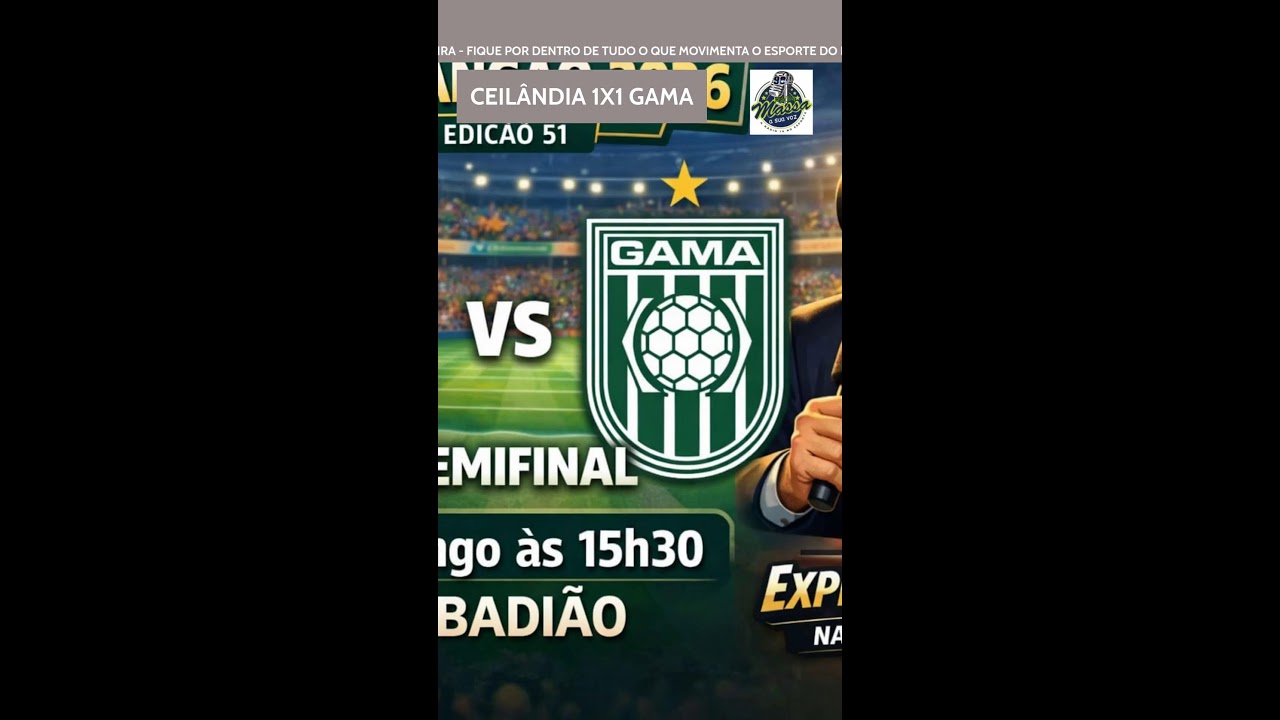 CEILÂNDIA X GAMA AO VIVAÇO  📱