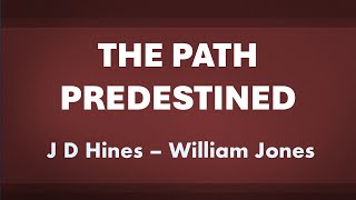 The Path Predestined - acapella hymn with lyrics