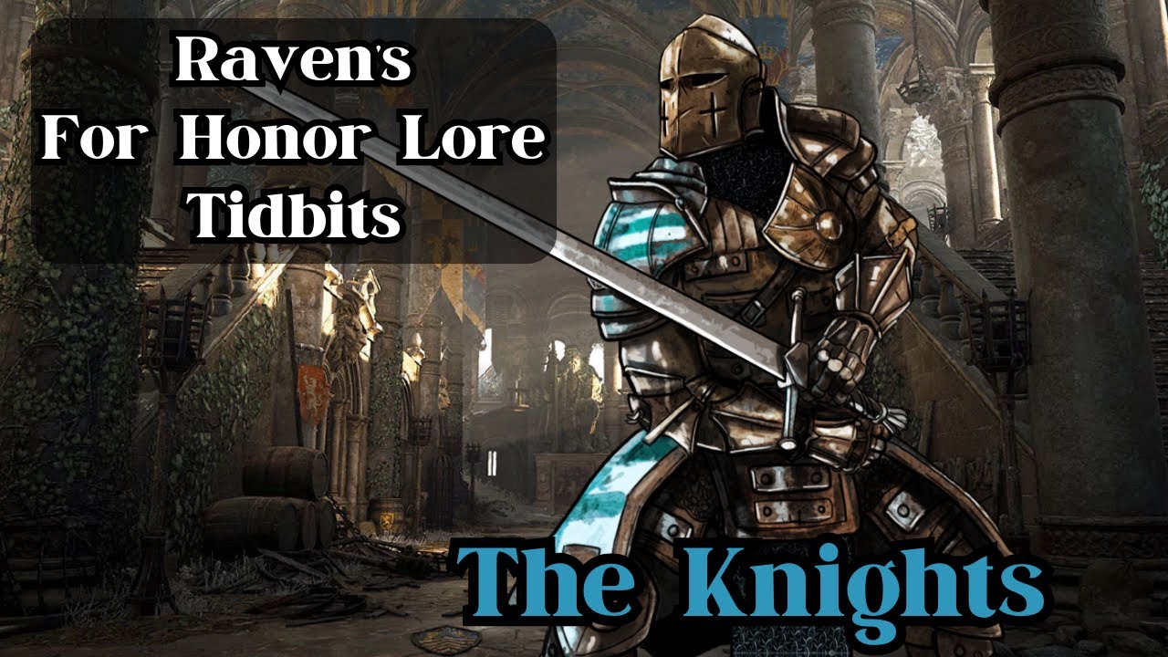 Raven's For Honor Lore Tidbits: The Knights