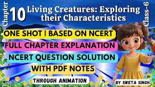 CLASS 6 CHAPTER 10 SCIENCE | ONE SHOT | Living Creatures Full Chapter   NCERT Q & A | CBSE 2026