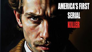The Devil in the White City Unlocking H H  Holmes' American House of Horrors