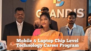 Grand Opening | Mobile & Laptop Chip Level Technology Career Program | Grandis Institute | Chennai