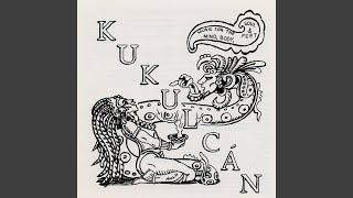 Video thumbnail of "Kukulcan - Laugh And Be Happy"