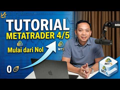 TUTORIAL META TRADER 4/5 UNTUK PEMULA: MULAI DARI NOL