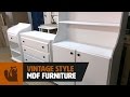 Woodworking Project : Vintage Style MDF Furniture