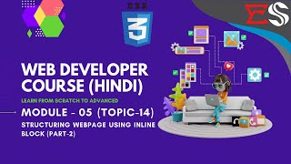 Structuring a Webpage using Inline Block Part-2|World's most premium Web Development Course in Hindi