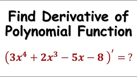 3.1.1 Find Derivative of Polynomial Function (Power Rule & Linear Property)