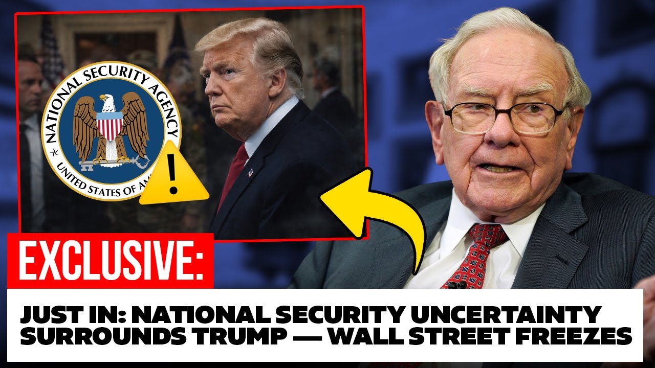JUST IN: National Security Uncertainty Surrounds Trump — Wall Street Freezes | Buffett Reacts