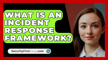 What Is An Incident Response Framework? - SecurityFirstCorp.com
