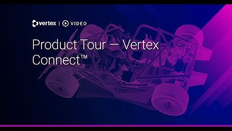 Vertex Connect App Tour