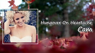 Cam - Hungover On Heartache Lyrics