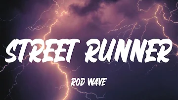 Rod Wave - Street Runner (Lyrics)