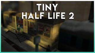 Tiny Half Life 2 | Tilt Shift