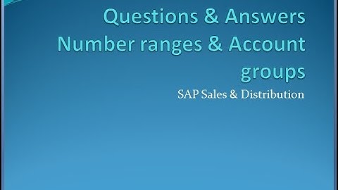Interview Questions & Answers for Customer Master Number Ranges and Account Groups - SAP SD