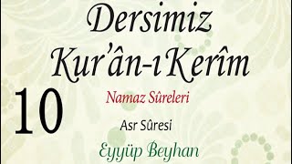 Dersimiz Kur'an-ı Kerim - Asr Suresi | Eyyüp Beyhan #10