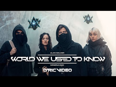 Alan Walker x Winona Oak - World We Used To Know (Lyric Video)