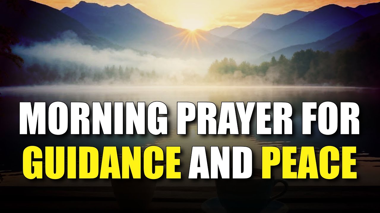 Start Your Day Right/A Powerful Morning Prayer for Guidance and Peace 🌅 ...