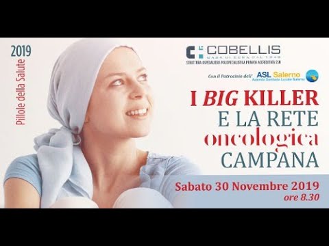 I BIG KILLER e la Rete Oncologica Campana
