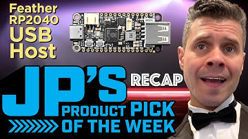 JP’s Product Pick of the Week 5/30/23 Feather RP2040 USB Host RECAP #adafruit