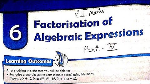 Class 8 Maths | Chapter 6 Factorisation Of Algebraic Expressions Part 5 | MKD Agrim Academy