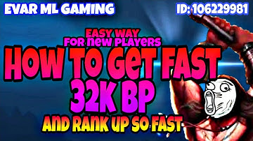 How to get fast 32k BP for new players | EVAR ML GAMING