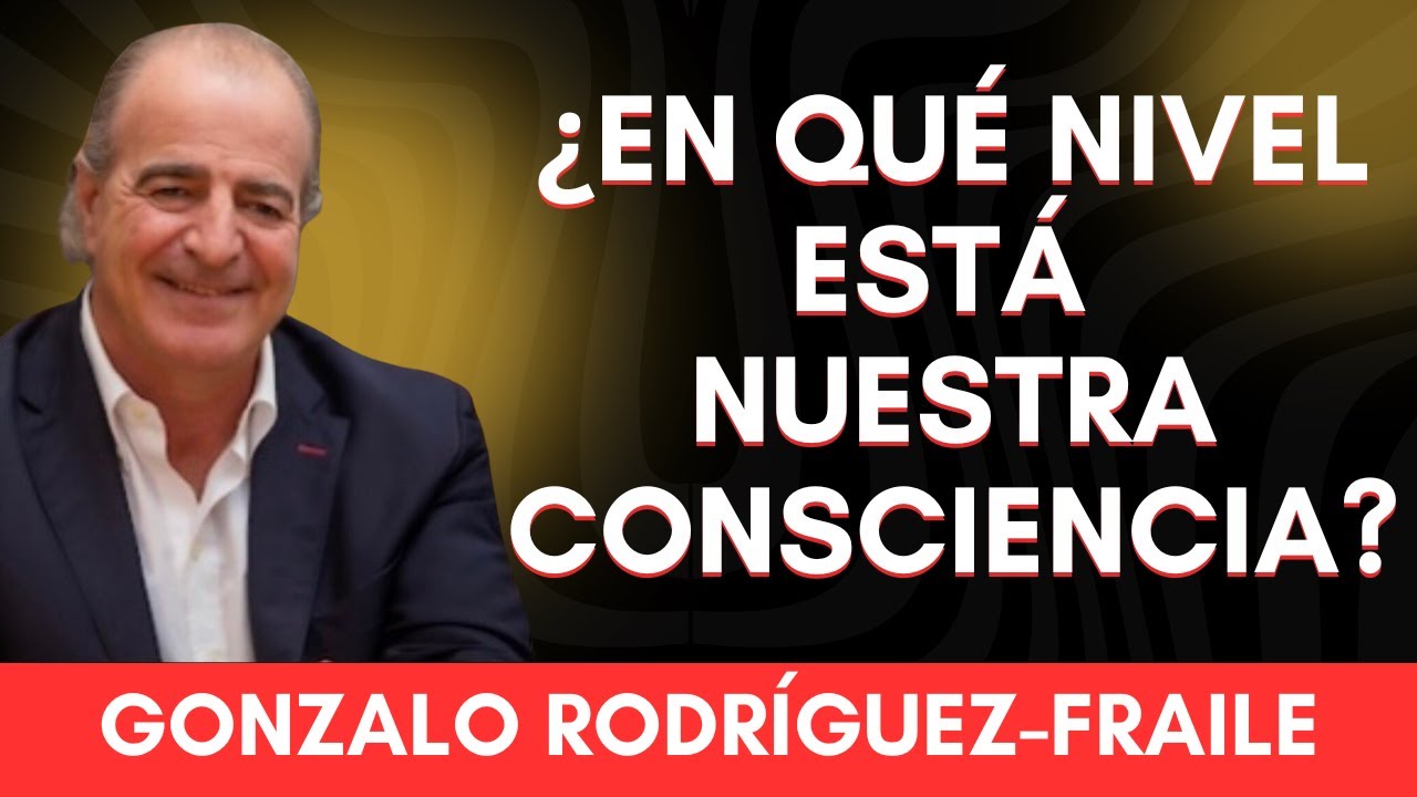 CÓMO RECONOCER NUESTRO NIVEL DE CONSCIENCIA