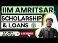 IIM Amritsar Scholarships and Loan | Watch Before Admission! | SUBSCRIBE!
