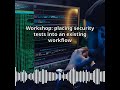 Workshop: placing security tests into an existing workflow | CyberSecurity &amp; DevSecOps Expert:...