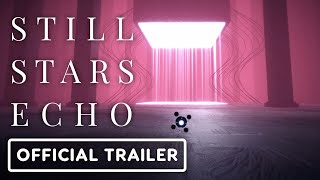Still Stars Echo - Official Announcement Trailer