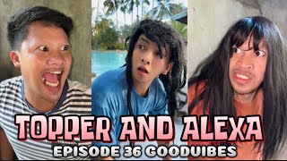 TOPPER AND ALEXA | EPISODE 36 | FUNNY TIKTOK COMPILATION | GOODVIBES