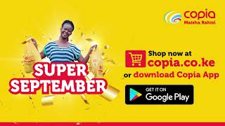 SUPER SEPTEMBER: A month of deals like no other at Copia Kenya!