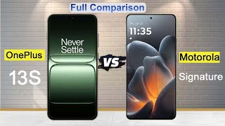 OnePlus 13s Vs Motorola Signature Comparison