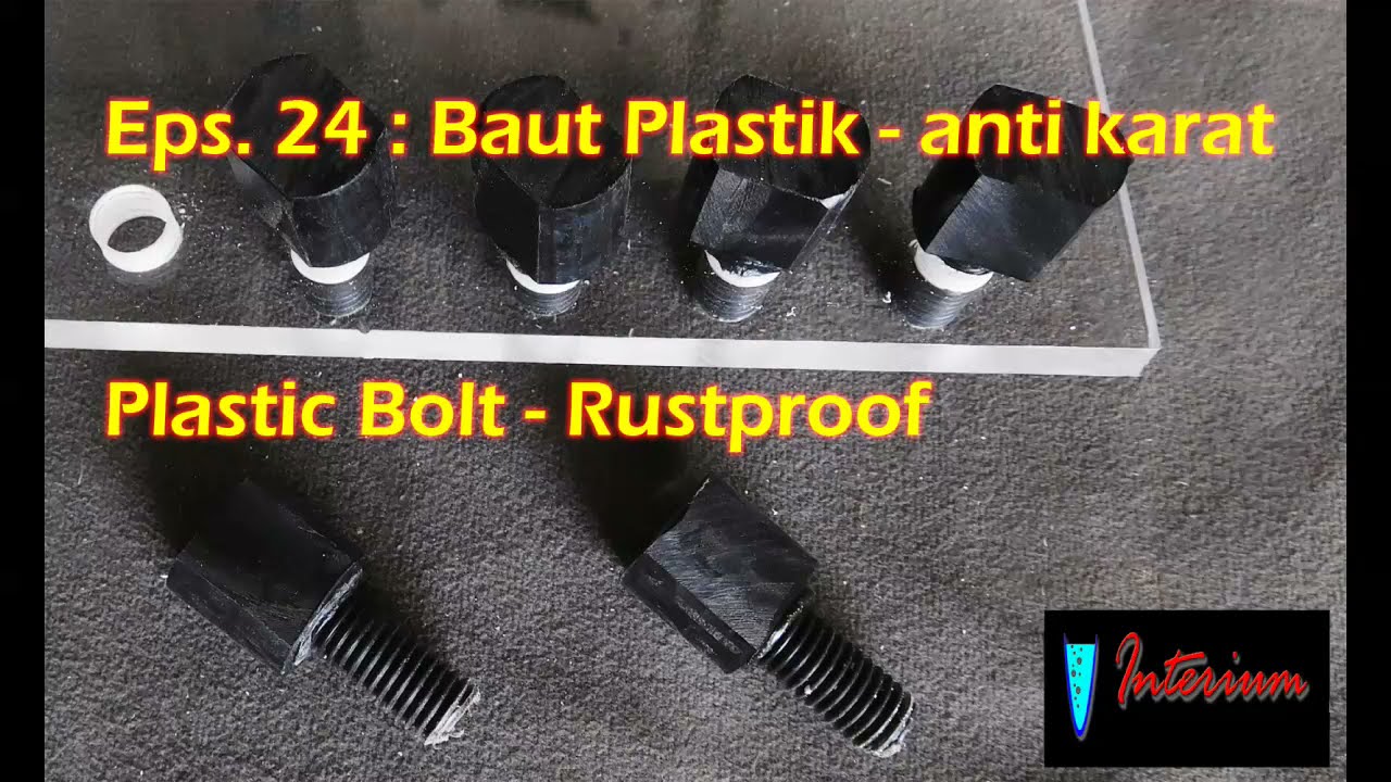 Eps. 24 : Cara membuat baut plastik - How to make plastic bolt