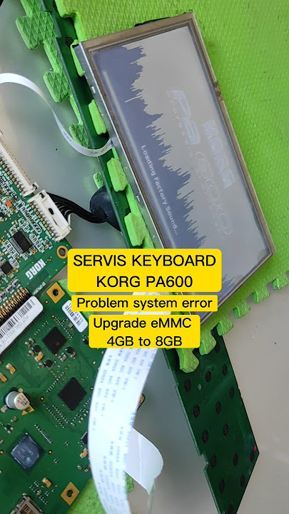 Servis keyboard KORG PA600 System error dan upgrade eMMC 4GB to 8GB #korg #pa600 #servis