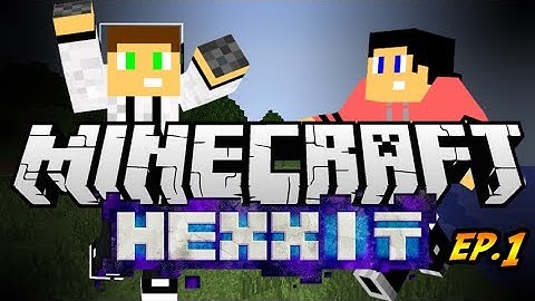 Minecraft: Hexxit Ep.1 - TreeHouse! w/Brian