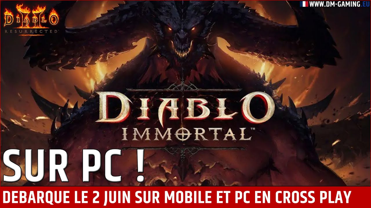 Diablo Immortal Date de Sortie sur PC et Mobile le 2 juin et sera crossplay !