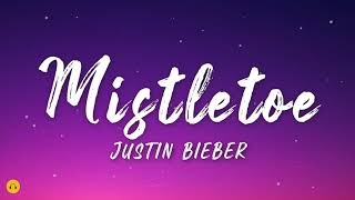 MISTLETOE - Justin Beiber (Lyrics)