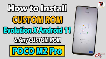 How to Install CUSTOM ROM Android 11 on POCO M2 Pro