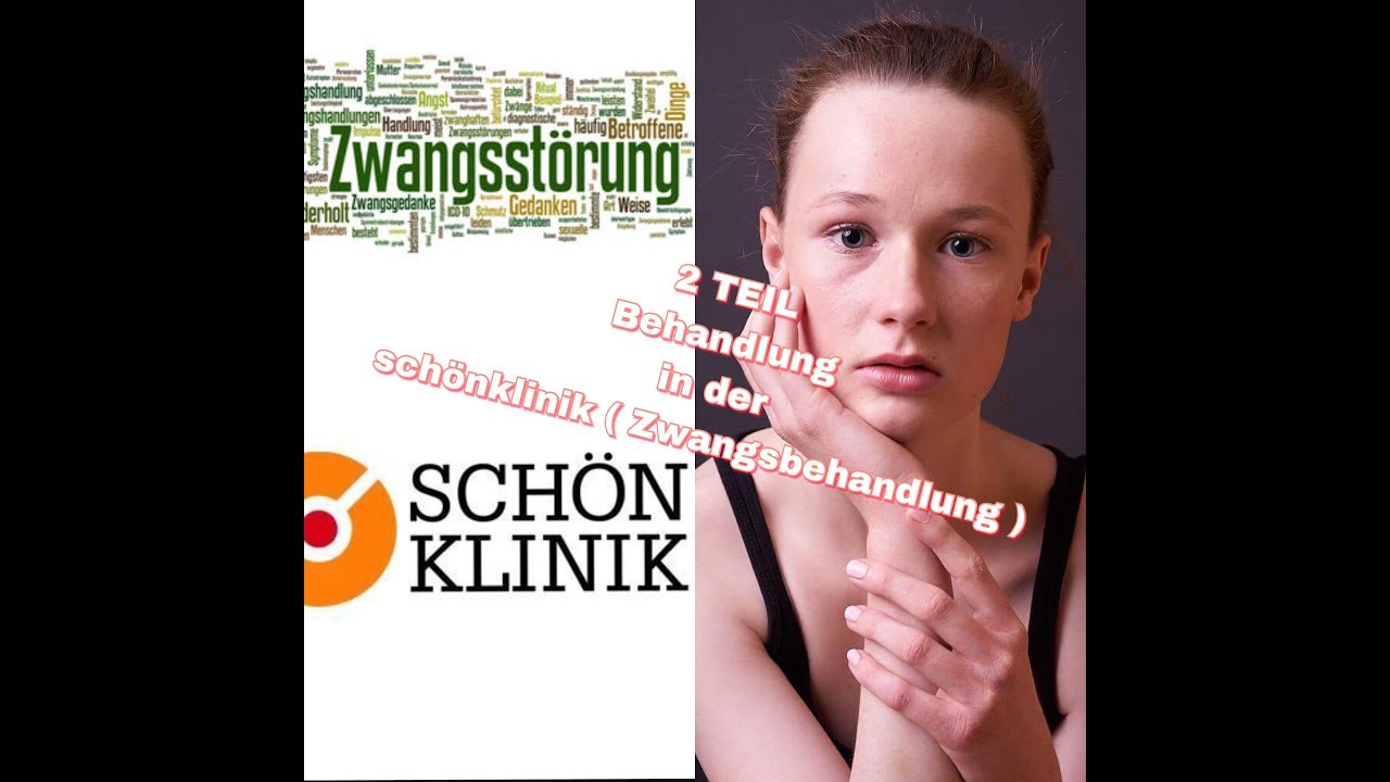Teil 2 Behandlung In Der Schonklinik Zwangsbehandlung Youtube