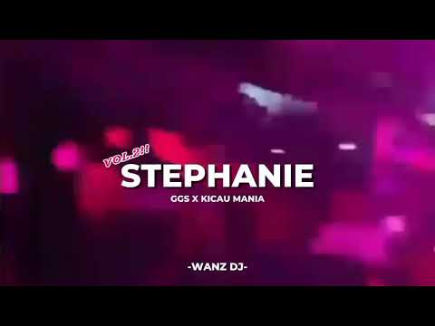 BKB‼️ STEPHANIE VOL.2 GGS X KICAU MANIA ( WANZ DJ )!!!