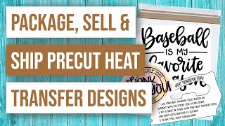 🤔How to Package Sell and Ship Precut Heat Transfer Designs